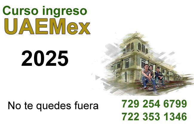 Curso ingreso uaemex 2025 Prepa y licenciatura 722 2130803